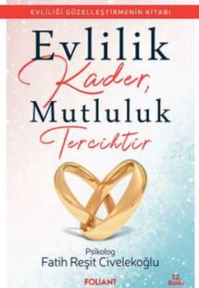 Evlilik Kader, Mutluluk Tercihtir