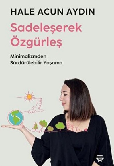 Sadeleşerek Özgürleş