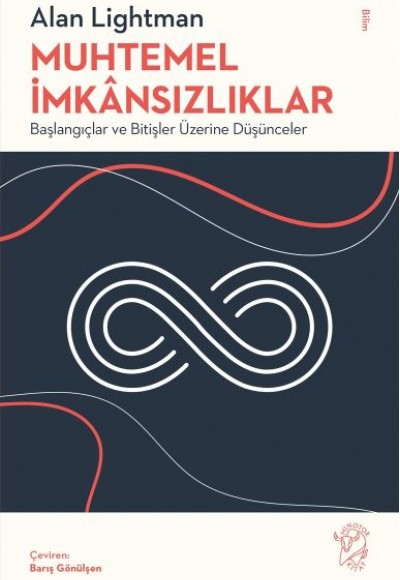 Muhtemel İmkânsızlıklar - Başlangıçlar ve Bitişler Üzerine Düşünceler