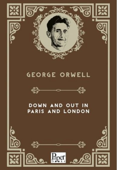 Down and Out in Paris and London (İngilizce Kitap)