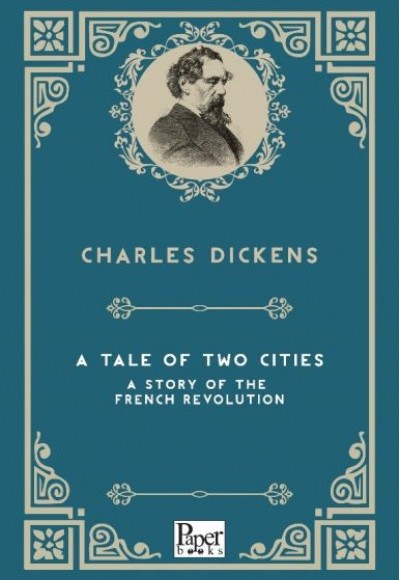 A Tale of Two Cities  A Story of the French Revolution (İngilizce Kitap)