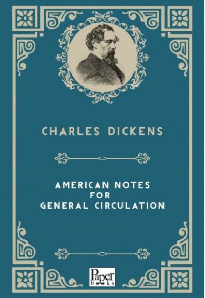 American Notes For General Circulation (İngilizce Kitap)