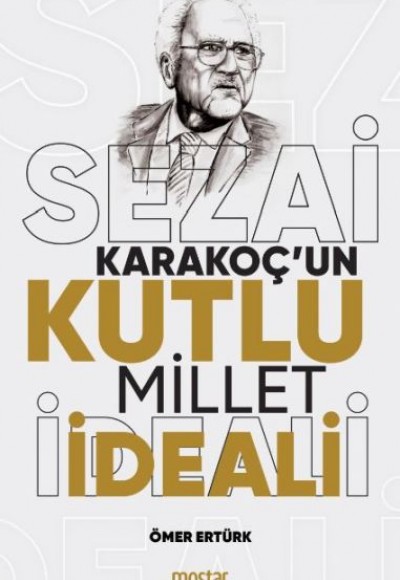 Sezai Karakoç’un Kutlu Millet ideali