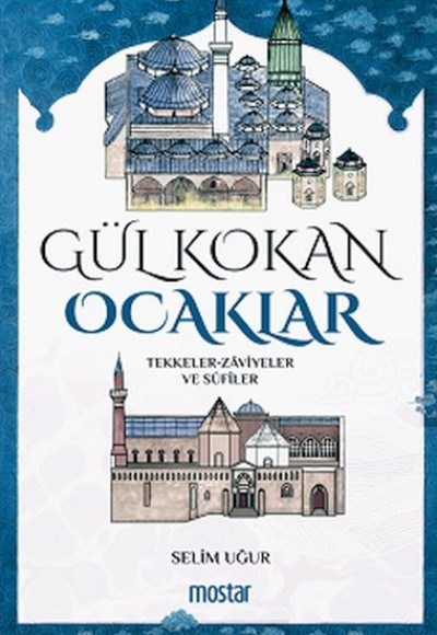 Gül Kokan Ocaklar - Tekkeler - Zaviyeler ve Sufiler