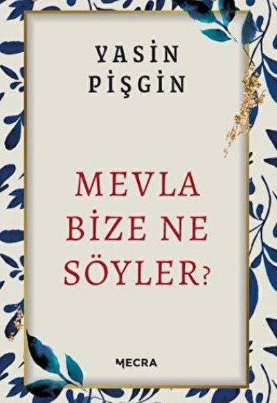 Mevla Bize Ne Söyler?