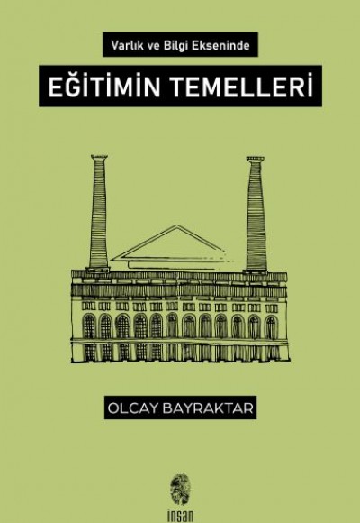 Varlık ve Bilgi Ekseninde Eğitimin Temelleri