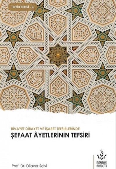 Rivayet Dirayet ve İşaret Tefsirlerinde Şefaat Ayetlerinin Tefsiri