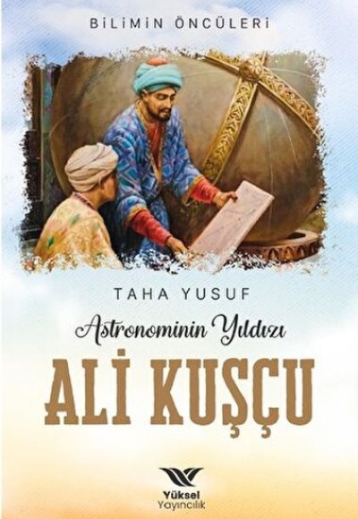 Astronominin Yıldızı Ali Kuşçu