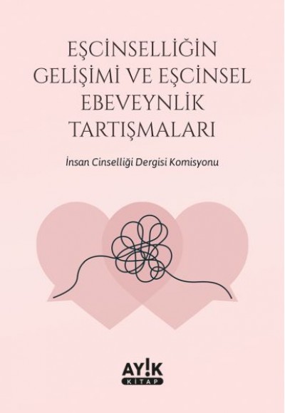 Eşcinselliğin Gelişimi ve Eşcinsel Ebeveynlik Tartışmaları