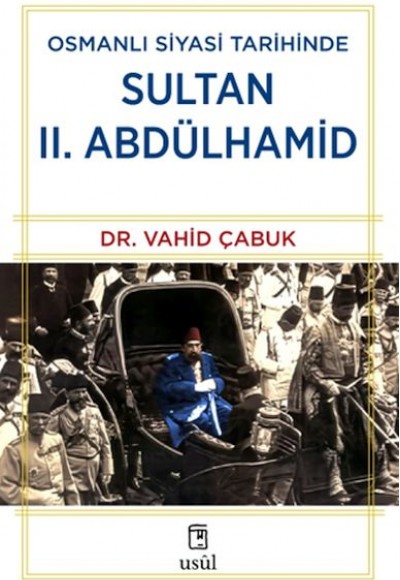 Osmanlı Siyasi Tarihinde Sultan II. Abdülhamid