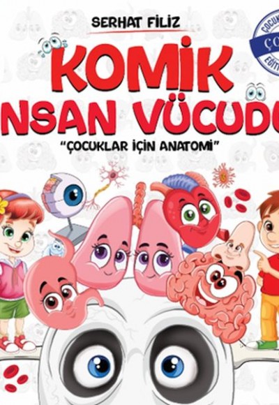 Komik İnsan Vücudu: Çocuklar İçin Anatomi