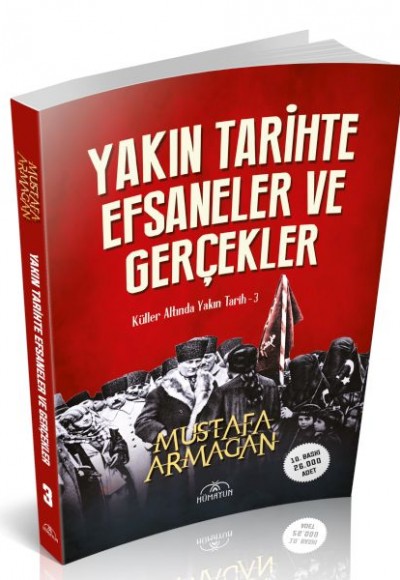 Yakın Tarihte Efsaneler ve Gerçekler