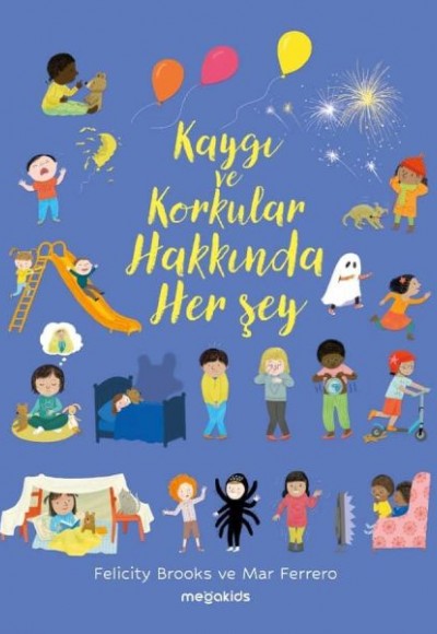 Kaygı Ve Korkular Hakkında Her Şey