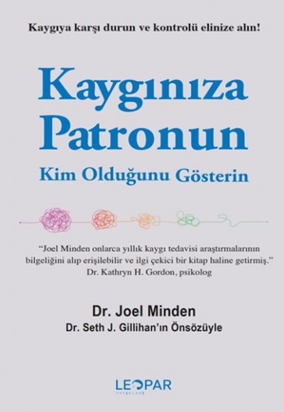 Kaygınıza Patronun Kim Olduğunu Gösterin