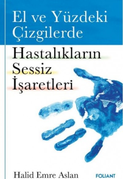 El ve Yüzdeki Çizgilerde Hastalıkların Sessiz İşaretleri