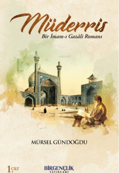 Müderris & Bir İmam-ı Gazali Romanı 1. Cilt