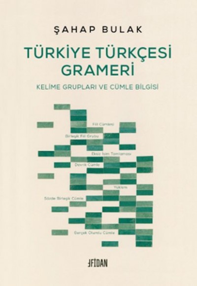 Türkiye Türkçesi Grameri -  Alt Eser Adı : Kelime Grupları ve Cümle Bilgisi