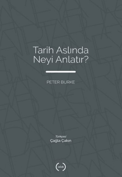 Tarih Aslında Neyi Anlatır?