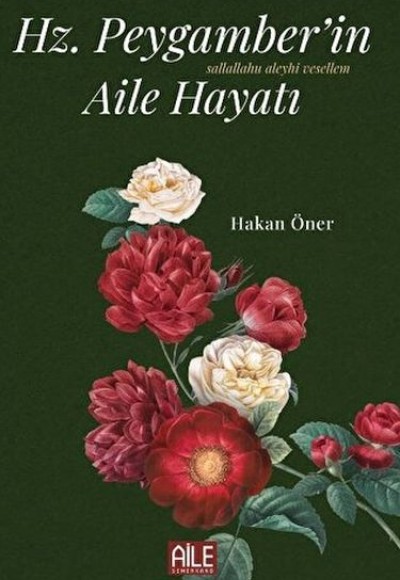 Hz. Peygamber’in (S.A.V) Aile Hayatı