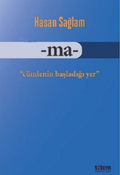 Ma - Cümlenin Başladığı Yer