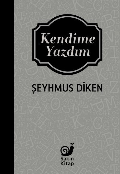 Kendime Yazdım