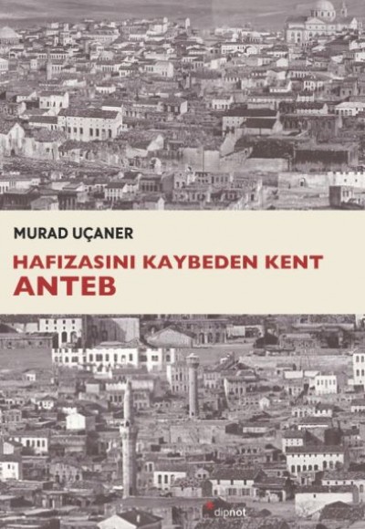 Hafızasını Kaybeden Kent Anteb