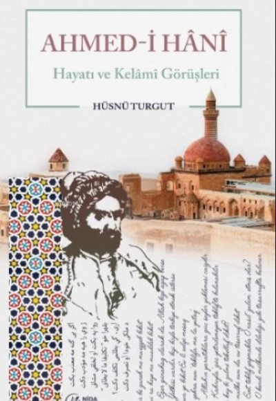 Ahmed-i Hanı Hayatı ve Kelaami Görüşleri