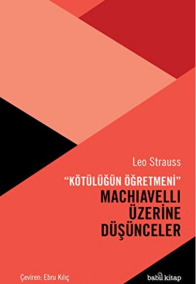 Kötülüğün Öğretmeni Machiavelli Üzerine Düşünceler