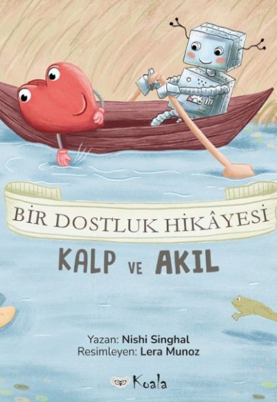 Bir Dostluk Hikâyesi Kalp ve Akıl