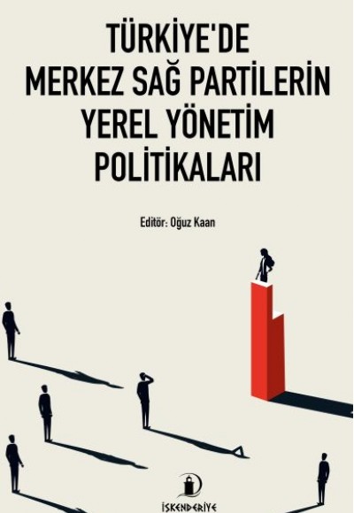 Türkiye’de Merkez Sağ Partilerin Yerel Yönetim Politikaları