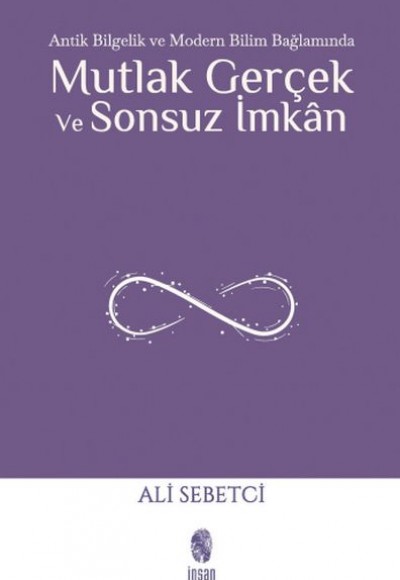 Mutlak Gerçek ve Sonsuz İmkân