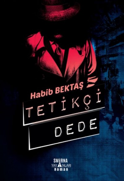 Tetikçi Dede (Ciltli)