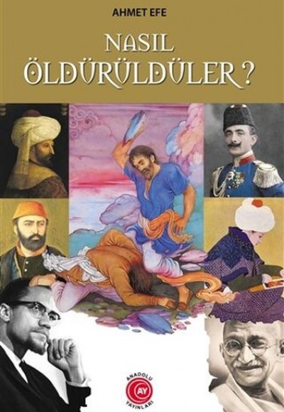 Nasıl Öldürüldüler?