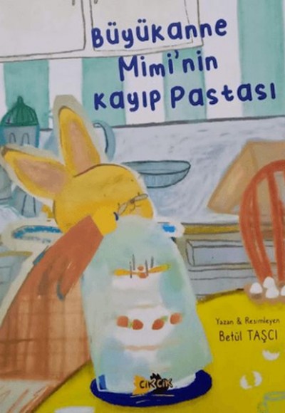 Büyükanne Mimi'nin Kayıp Pastası Büyükanne Mimi'nin Kayıp Pastası