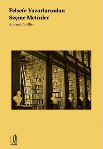 Felsefe Yazarlarından Seçme Metinler Felsefe Yazarlarından Seçme Metinler