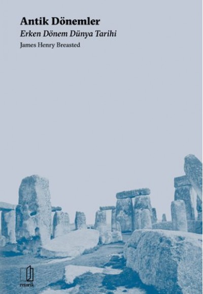 Antik Dönemler - Erken Dönem Dünya Tarihi Antik Dönemler - Erken Dönem Dünya Tarihi