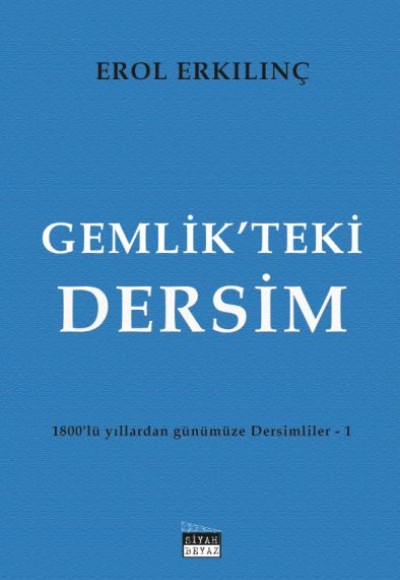 Gemlik’teki Dersim - 1800’lü Yıllardan Günümüze Dersimliler 1