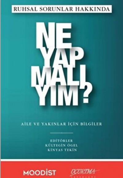 Ruhsal Sorunlar Hakkında Ne Yapmalıyım?