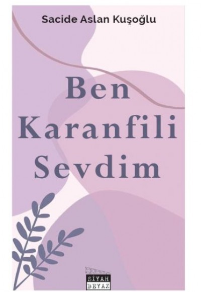 Ben Karanfili Sevdim