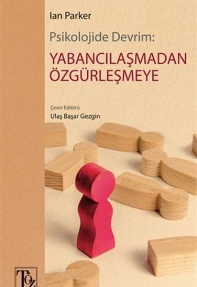 Psikolojide Devrim: Yabancılaşmadan Özgürleşmeye