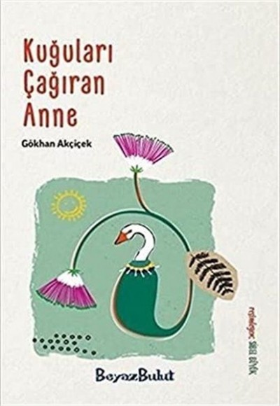 Kuğuları Çağıran Anne