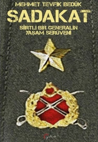 Sadakat - Siirtli Bir Generalin Yaşam Serüveni