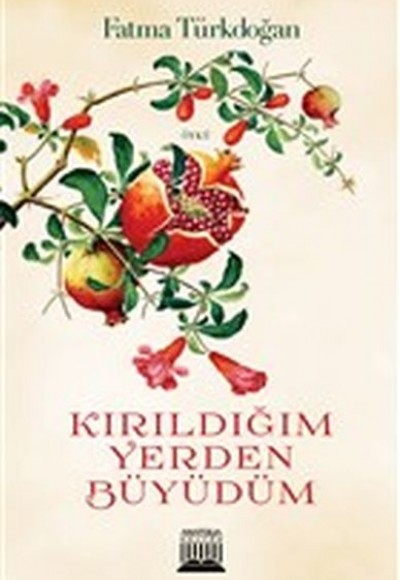 Kırıldığım Yerden Büyüdüm