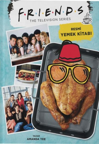 Friends: Resmi Yemek Kitabı (Ciltli)