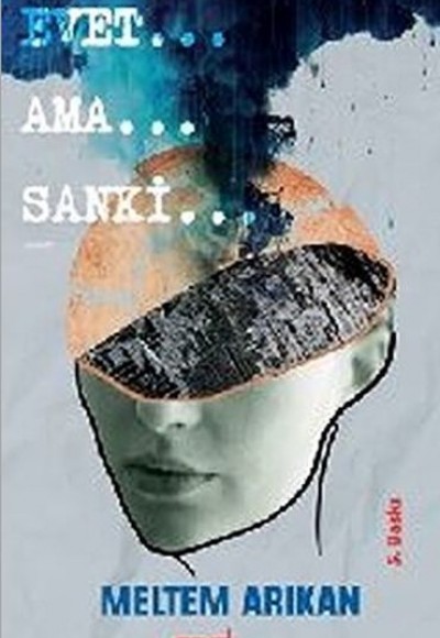 Evet… Ama… Sanki…