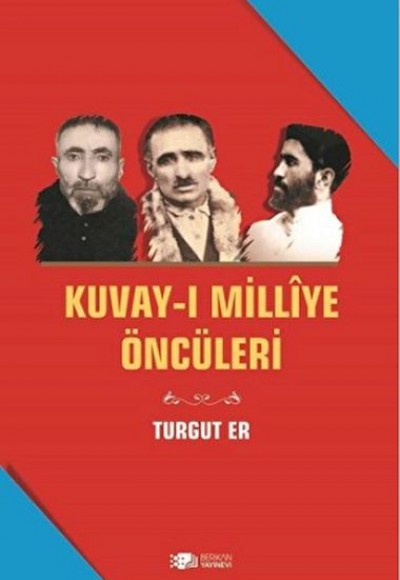 Kuvay-i Milliye Öncüleri