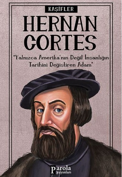 Bilime Yön Verenler: Hernan Cortes