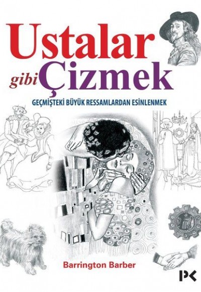 Ustalar Gibi Çizmek - Geçmişteki Büyük Ressamlardan Esinlenmek