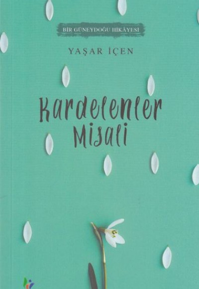 Bir Güneydoğu Hikayesi - Kardelenler Misali