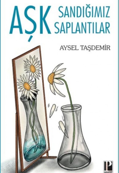 Aşk Sandığımız Saplantılar